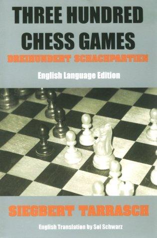 Cover for Three Hundred Chess Games - 'Dreihundert Schachpartien' - English Language Edition