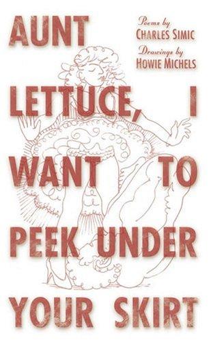 Cover for Aunt Lettuce, I Want to Peek Under Your Skirt