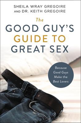 Cover for Good Guy's Guide to Great Sex
