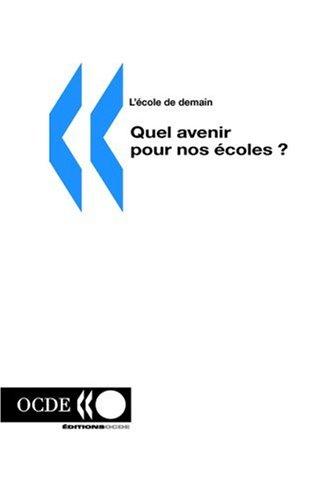Cover for L'ecole de demain Quel avenir pour nos ecoles ?
