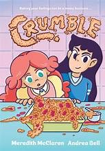 Cover for Crumble (a Graphic Novel)