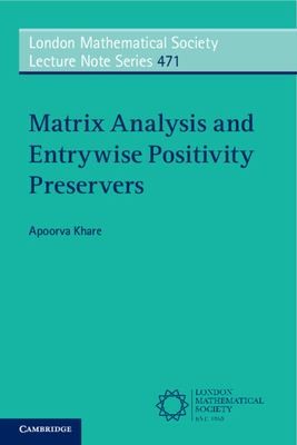 Cover for Matrix Analysis and Entrywise Positivity Preservers