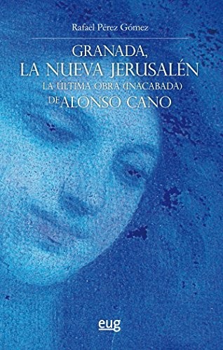 Cover for Granada, la nueva Jerusalén