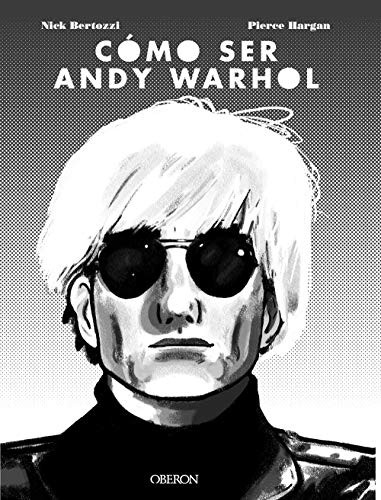 Cover for Cómo ser Andy Warhol