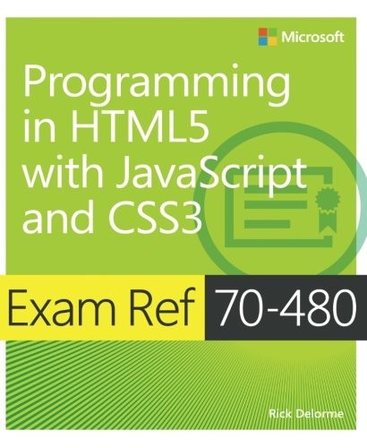 Cover for Exam Ref 70-480 Programming in HTML5 with JavaScript and CSS3 (MCSD)
