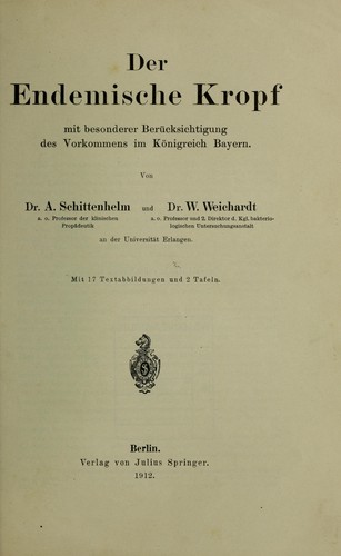Cover for Der endemische Kropf mit besonderer Ber©ơcksichtigung des Vorkommens im K©œnigreich Bayern