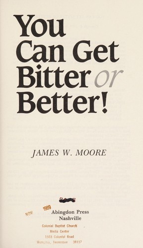 Cover for You can get bitter or better!