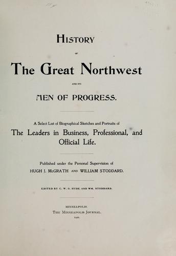 Cover for History of the great Northwest and its men of progress