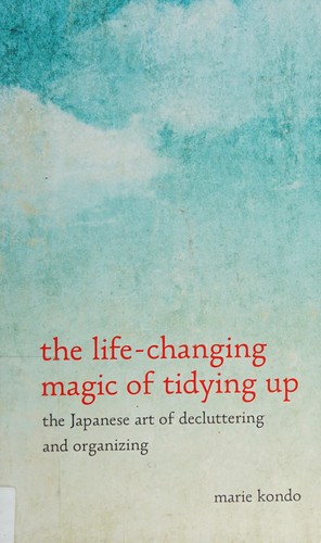 Cover for The life-changing magic of tidying up