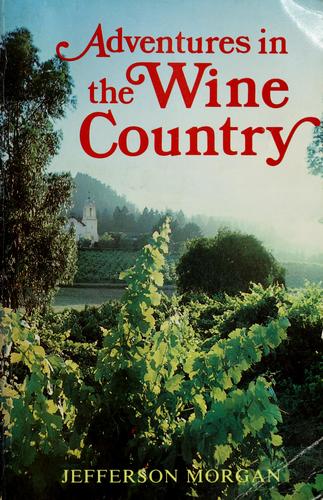 Cover for Adventures in the wine country.