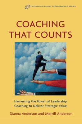 Cover for Coaching That Counts Harnessing The Power Of Leadership Coaching To Deliver Strategic Value