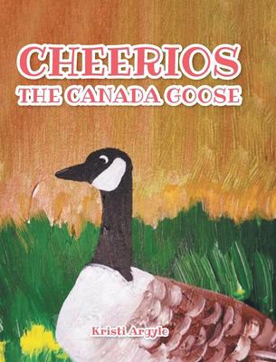 Cover for Cheerios the Canada Goose