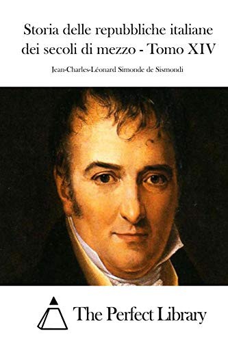 Cover for Storia delle repubbliche italiane dei secoli di mezzo - Tomo XIV