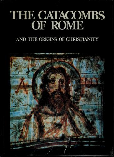 Cover for The Catacombs of Rome and the Orgins of Christianity