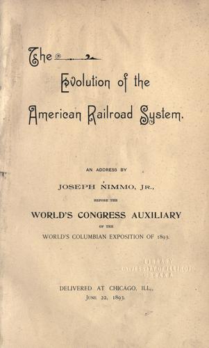 Cover for The evolution of the American railroad system.
