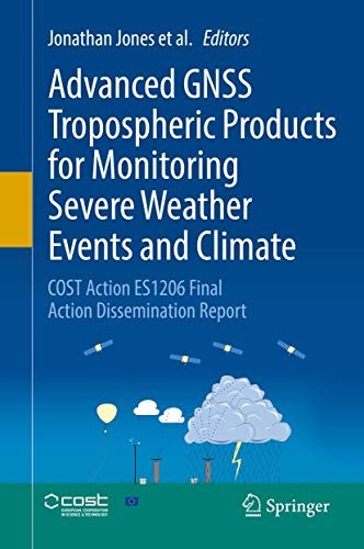 Cover for Advanced GNSS Tropospheric Products for Monitoring Severe Weather Events and Climate