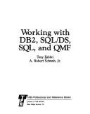 Cover for Working with DB2, SQL/DS, SQL, and QMF