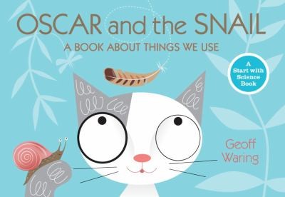 Cover for Oscar And The Snail A Book About Things That We Use
