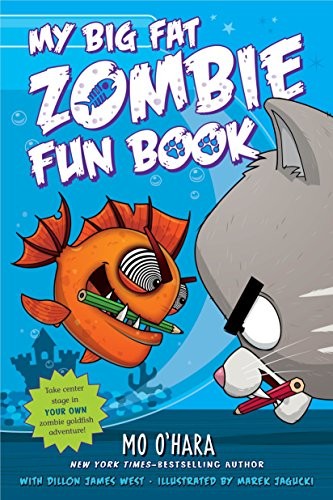 Cover for My Big Fat Zombie Fun Book (My Big Fat Zombie Goldfish)
