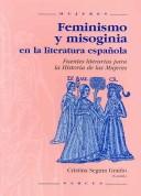 Cover for Feminismo Y Misoginia en la Literatura Española / Feminism and Misogyny in the Spanish Literature