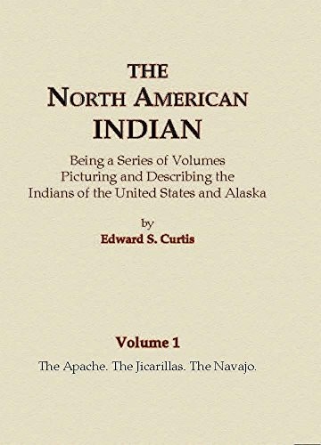 Cover for The North American Indian Volume 1 - The Apache, The Jicarillas, The Navajo