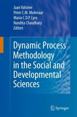 Cover for Dynamic Process Methodology In The Social And Developmental Sciences