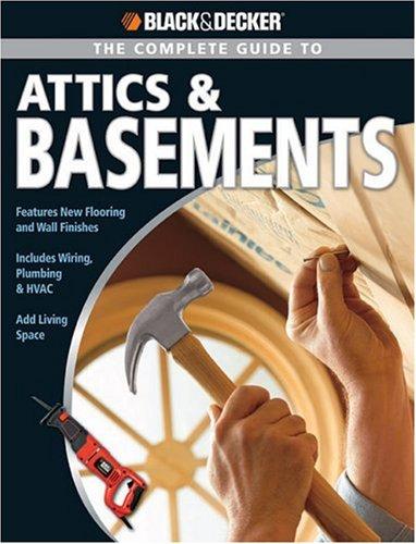 Cover for Black & Decker Complete Guide to Attics & Basements (Black & Decker Complete Guides)