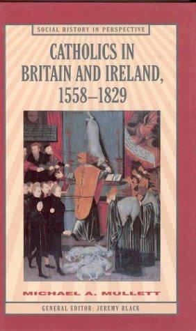 Cover for Catholics in Britain and Ireland, 1558-1829