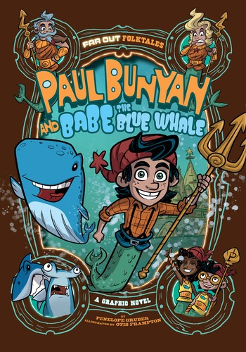 Cover for Paul Bunyan and Babe the Blue Whale : a graphic novel