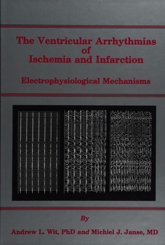 Cover for The ventricular arrhythmias of ischemia and infarction