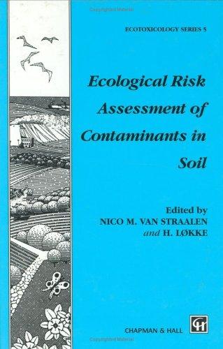 Cover for Ecological Risk Assessment of Contaminants in Soil (Ecotoxicology Ser)
