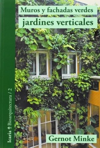 Cover for Muros y fachadas verdes, jardines verticales