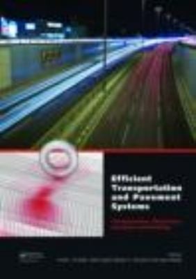 Cover for Efficient Transportation And Pavement Systems Characterization Mechanisms Simulation And Modeling Proceedings Of The 4th International Gulf Conference On Roads Doha Qatar 1013 November 2008