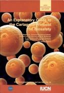 Cover for An explanatory guide to the Cartagena Protocol on Biosafety