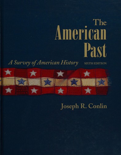 Cover for The American Past - A Survey of American History (Volume 1 - to 1877)