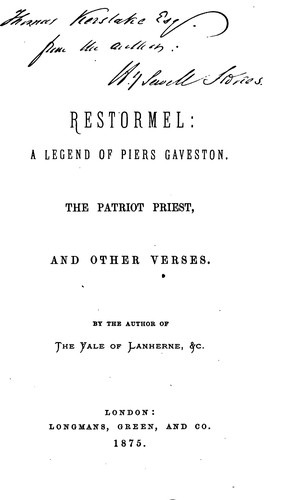 Cover for Restormel: A Legend of Piers Gaveston. The Patriot Priest, and Other Verses