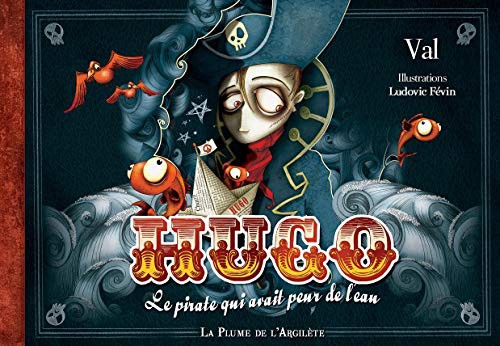 Cover for Hugo, le pirate qui avait peur de l'eau - adapté aux lecteurs dyslexiques