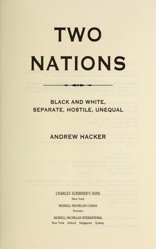 Cover for Two nations : black and white, separate, hostile, unequal