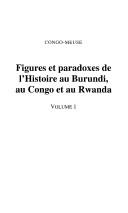Cover for Figures et paradoxes de l'histoire au Burundi, au Congo et au Rwanda