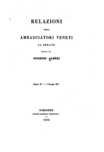 Cover for Relazioni degli ambasciatori veneti al Senato: raccolte, annotate, ed edite ...