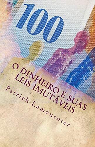 Cover for O Dinheiro e Suas Leis Imutáveis