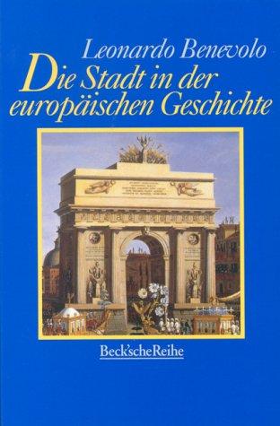 Cover for Die Stadt in der europäischen Geschichte.