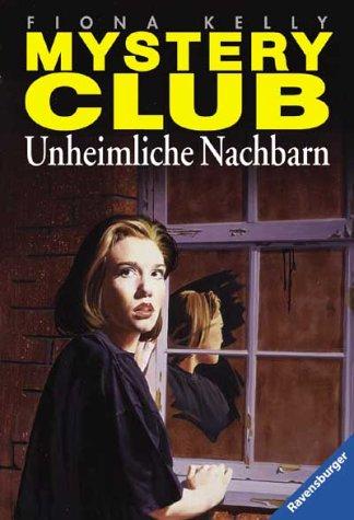 Cover for Mystery Club 05. Unheimliche Nachbarn.