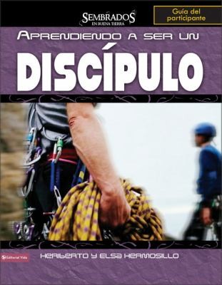 Cover for Aprendiendo a Ser Un Discipulo Guia del Participante
            
                Sembrados En Buena Tierra