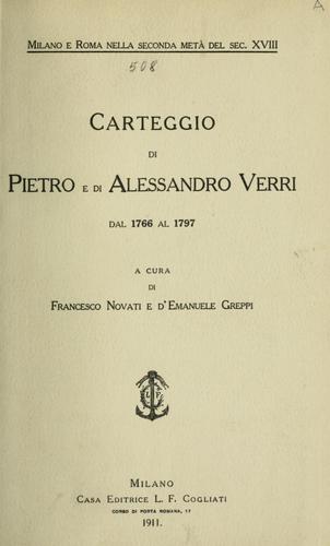 Cover for Carteggio di Pietro e di Alessandro Verri [dal 1766 al 1797]
