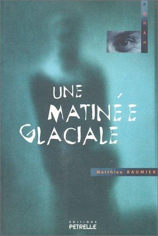 Cover for Une matinée glaciale