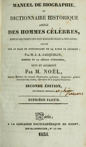 Cover for Manuel de biographie, ou, Dictionnaire historique abrégé des hommes célèbres