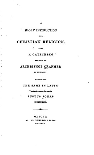 Cover for A Short Instruction Into Christian Religion: Being a Catechism Set Forth by Archbishop Cranmer ...