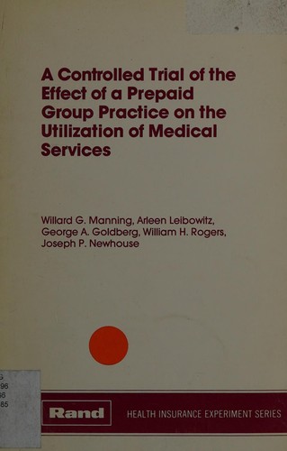 Cover for Controlled Trial of the Effect of a Prepaid Group Practice on the Utilization of Medical Services (Rand Corporation//Rand Report)