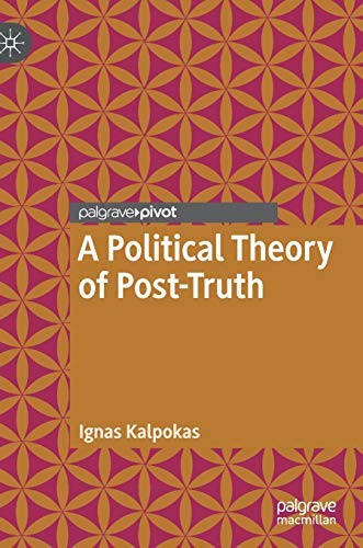 Cover for A Political Theory of Post-Truth